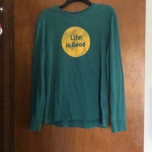 Long sleeve life is good t shirt
